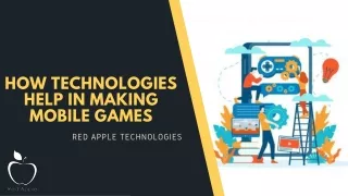 how technologies help in making mobile games