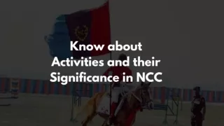 Know about activities and their significance in NCC- Trooptiq