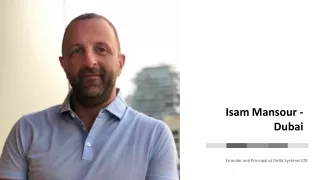 Isam Mansour (Dubai) - Possesses Team-Oriented Management Style
