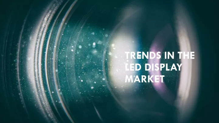 trends in the led display market