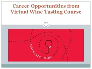 Career Opportunities from Virtual Wine Tasting Course