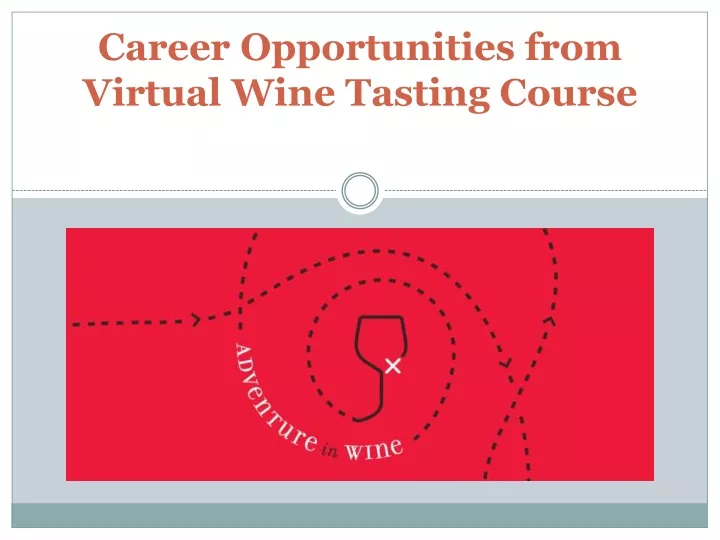 career opportunities from virtual wine tasting