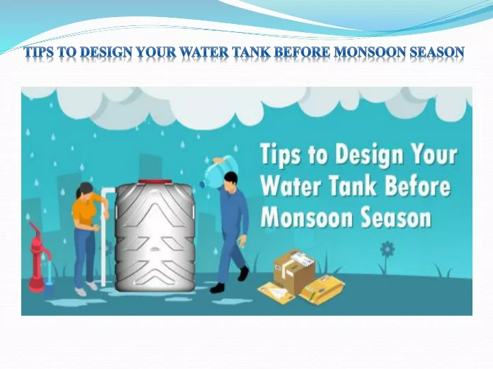 tips to design your water tank before monsoon
