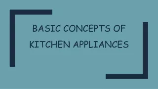 Basic Concepts of Kitchen Appliances