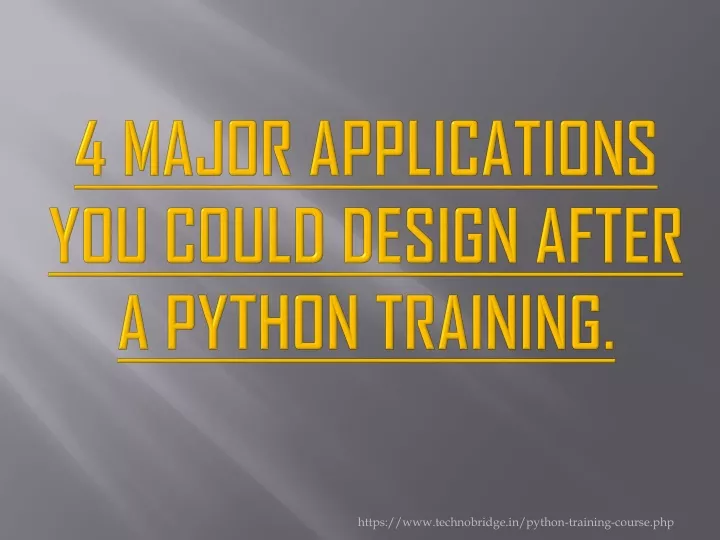4 major applications you could design after a python training