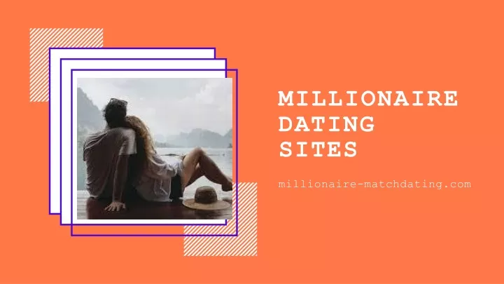 millionair e dating sites