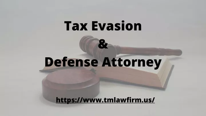 tax evasion defense attorney