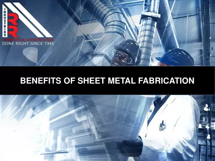 benefits of sheet metal fabrication
