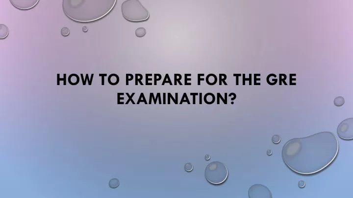 how to prepare for the gre examination