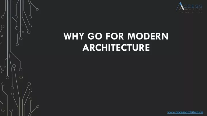 why go for modern architecture
