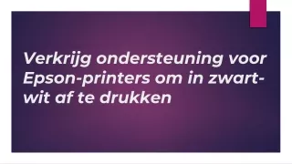 Verkrijg ondersteuning voor Epson-printers om in zwart-wit af te drukken