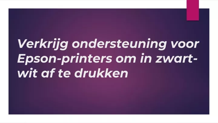 verkrijg ondersteuning voor epson printers om in zwart wit af te drukken