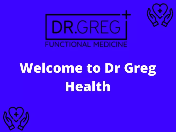 welcome to dr greg health