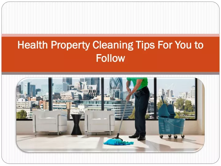 health property cleaning tips for you to follow
