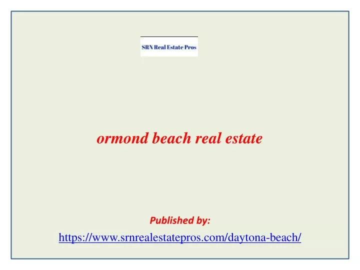ormond beach real estate published by https www srnrealestatepros com daytona beach