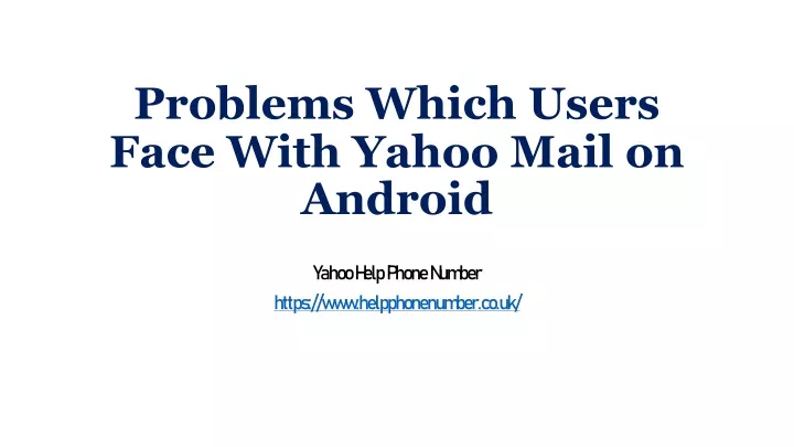 problems which users face with yahoo mail on android
