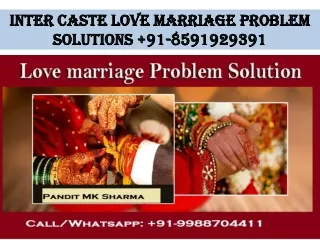 Inter caste marriage Problem Solutions  91-8591929391