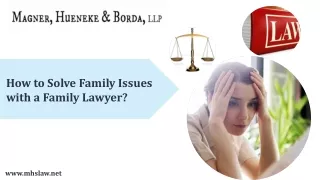 Solve Family Issues with a Family Lawyer