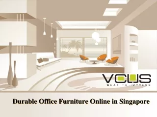 Durable Office Furniture Online in Singapore