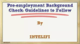 Pre Employment Background Check Guidelines to Follow