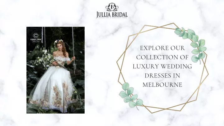 explore our collection of luxury wedding dresses