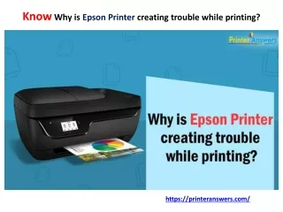 know why is epson printer creating trouble while