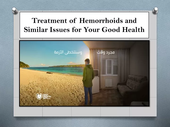 treatment of hemorrhoids and similar issues for your good health