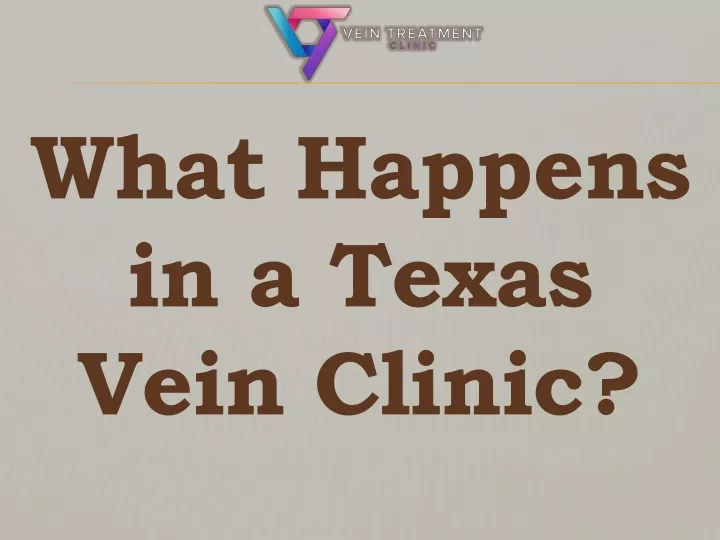 what happens in a texas vein clinic