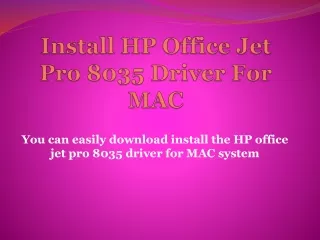 HP Office Jet Pro 8035 Driver Install For MAC