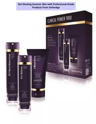 get glowing summer skin with professional grade