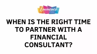When is the right time to partner with a financial consultant?