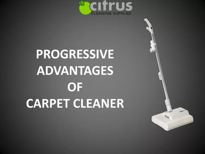 progressive advantages of carpet cleaner
