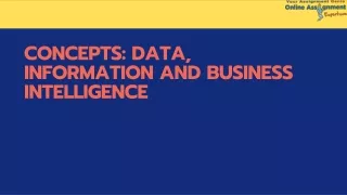 Concepts Data, Information And Business Intelligence