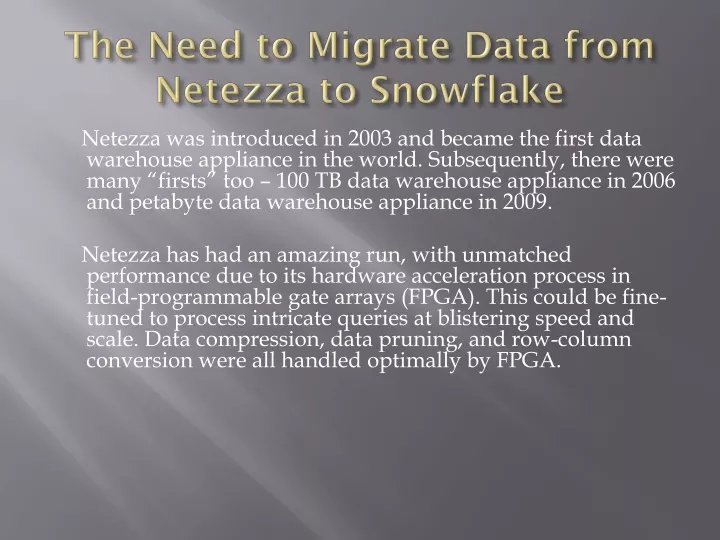 the need to migrate data from netezza to snowflake
