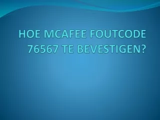 hoe mcafee foutcode 76567 te bevestigen