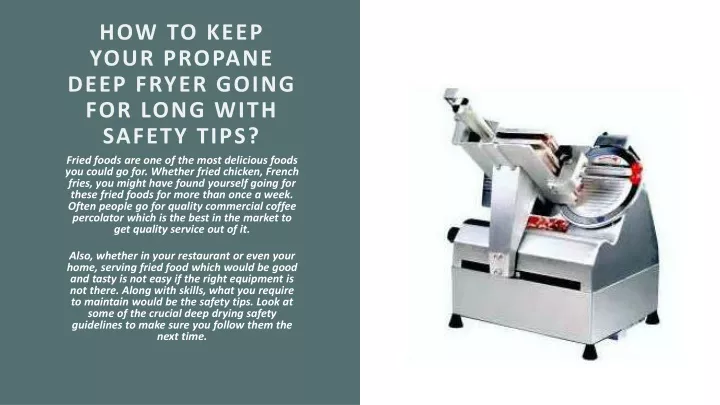 how to keep your propane deep fryer going for long with safety tips