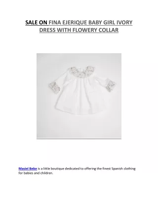 SALE ON FINA EJERIQUE BABY GIRL IVORY DRESS WITH FLOWERY COLLAR