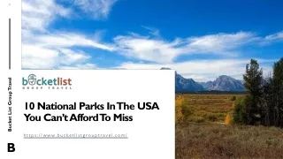 10 National Parks In The USA You Can’t Afford To Miss