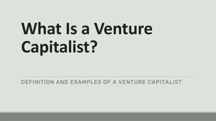what is a venture capitalist
