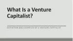 What Is a Venture Capitalist - slide 1