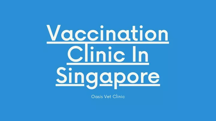 vaccination clinic in singapore