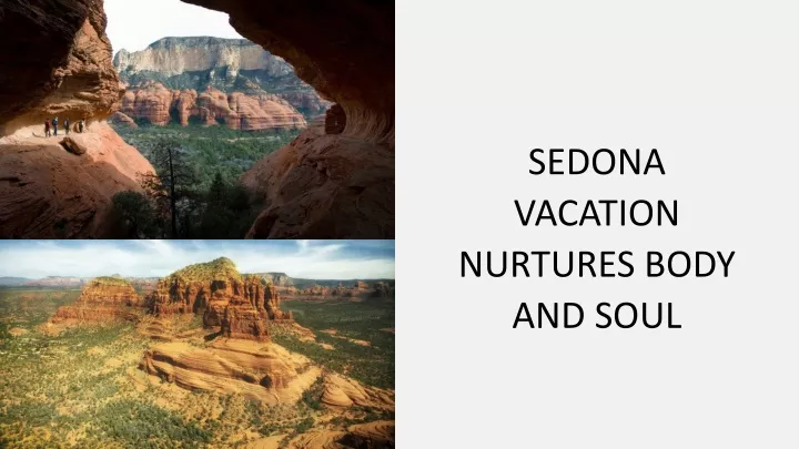 sedona vacation nurtures body and soul