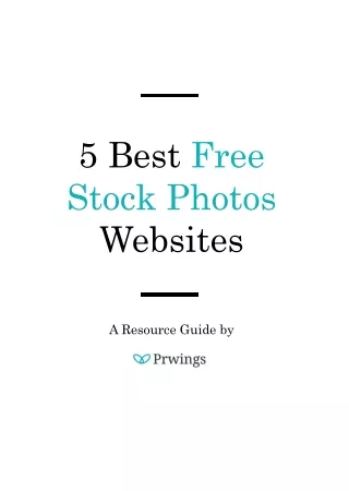 5 Best Free Stock Photos Websites - A Resource Guide by Prwings
