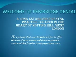 Pembridge Dental   Dentist in Notting Hill