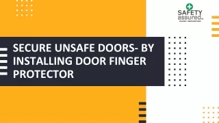 secure unsafe doors by installing door finger protector