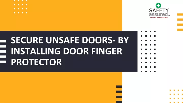 secure unsafe doors by installing door finger protector