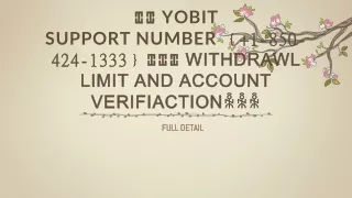 yobit support number 1 850 424 1333 withdrawl limit and account verifiaction