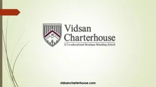 Vidsan Charterhouse