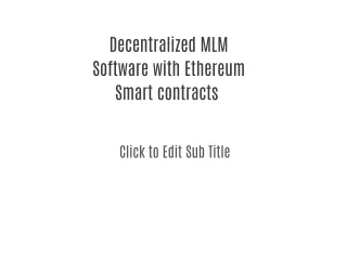 Decentralized MLM Software with Ethereum Smart contracts