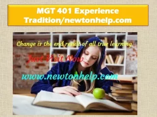 MGT 401 Experience Tradition/newtonhelp.com